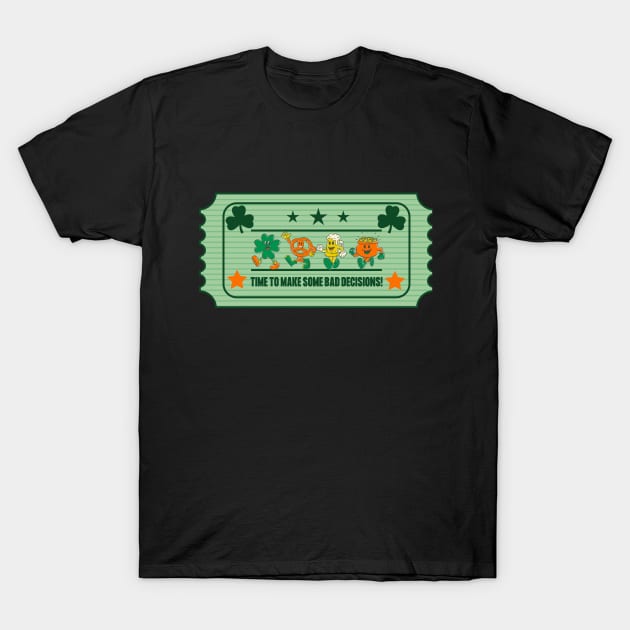 Time To Make Some Bad Decisions - Vintage St. Patrick's Day Retro T-Shirt by TopKnotDesign